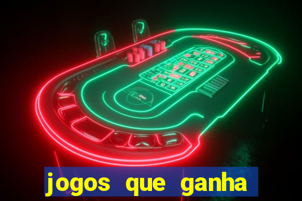 jogos que ganha dinheiro sem fazer depósito