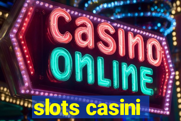 slots casini