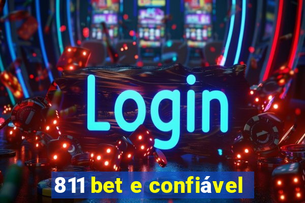 811 bet e confiável