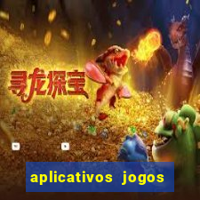 aplicativos jogos para ganhar dinheiro