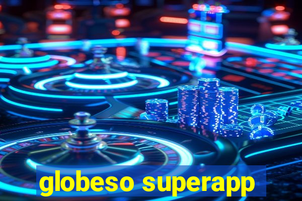 globeso superapp