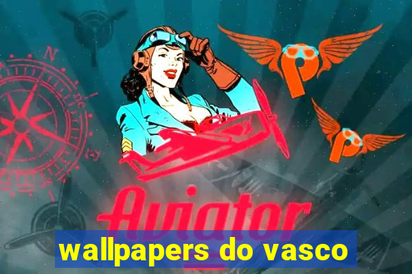 wallpapers do vasco