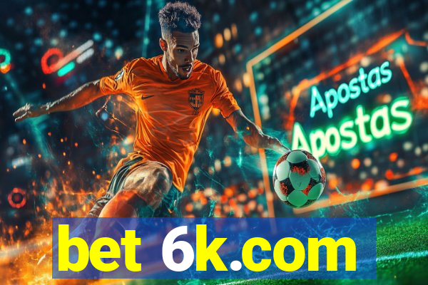 bet 6k.com