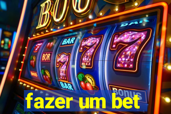 fazer um bet