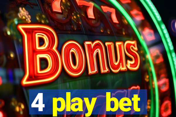 4 play bet