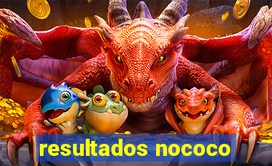 resultados nococo