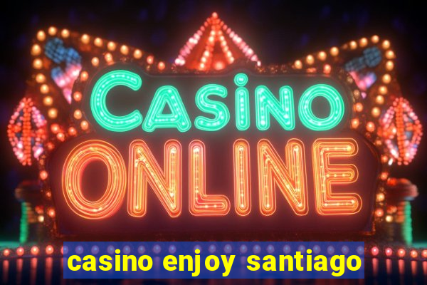 casino enjoy santiago