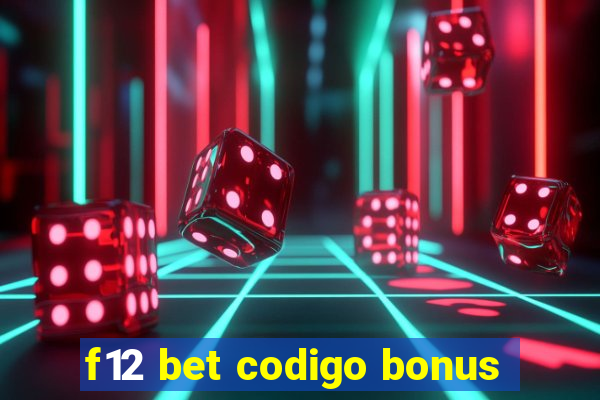 f12 bet codigo bonus