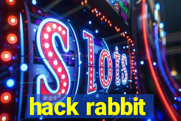 hack rabbit