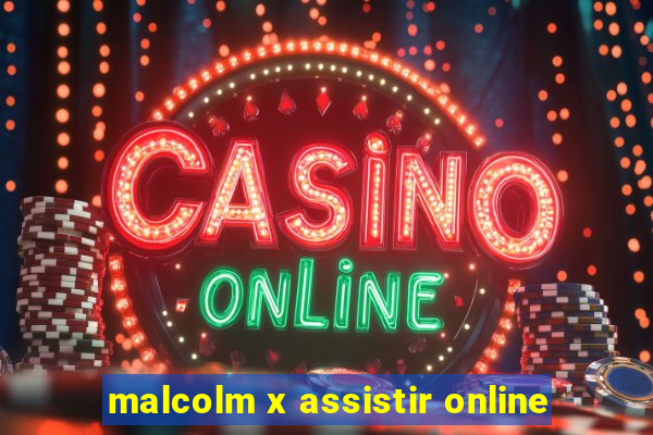 malcolm x assistir online