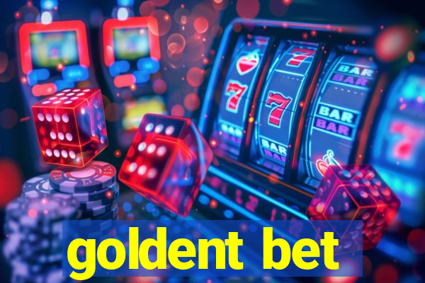 goldent bet