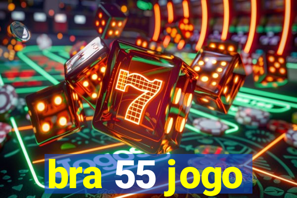 bra 55 jogo