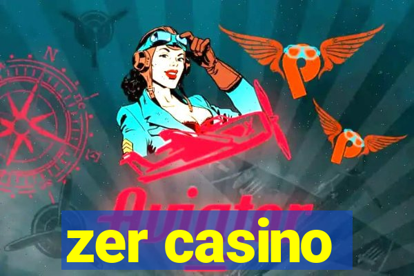 zer casino