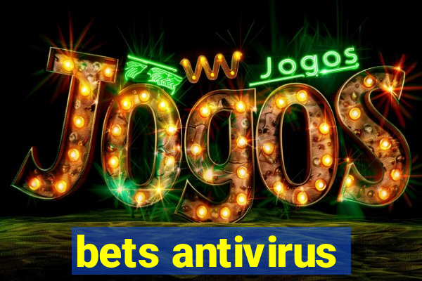 bets antivirus