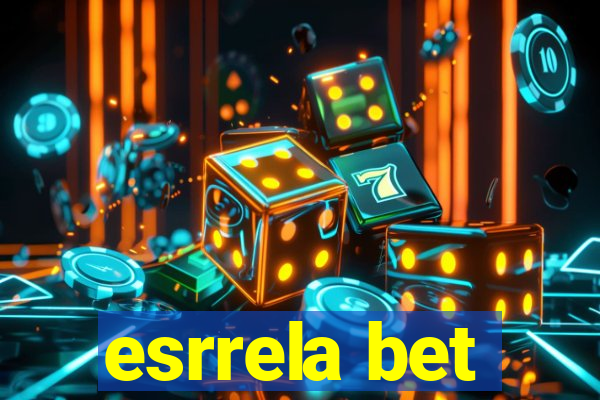 esrrela bet