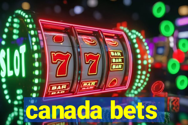 canada bets