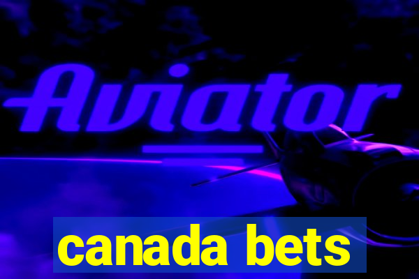 canada bets