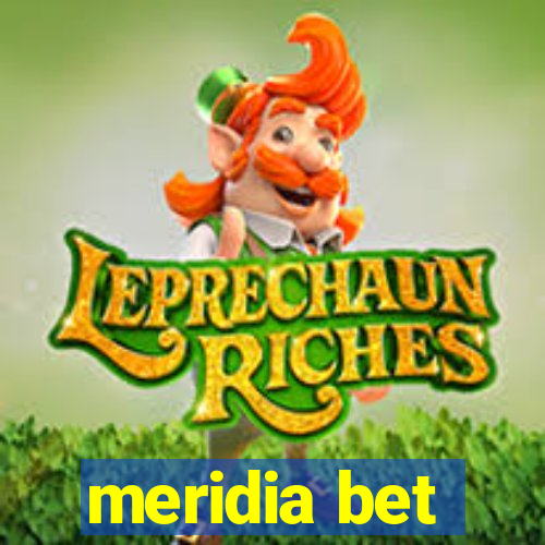 meridia bet