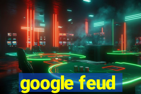 google feud