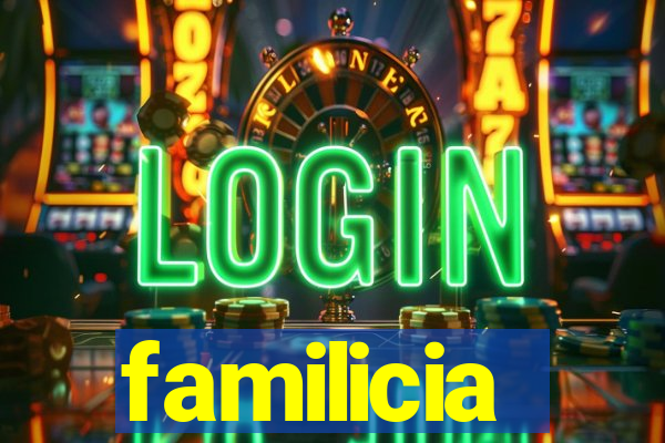 familicia