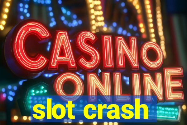 slot crash