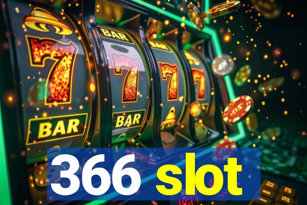 366 slot