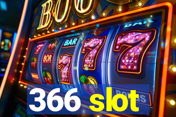 366 slot