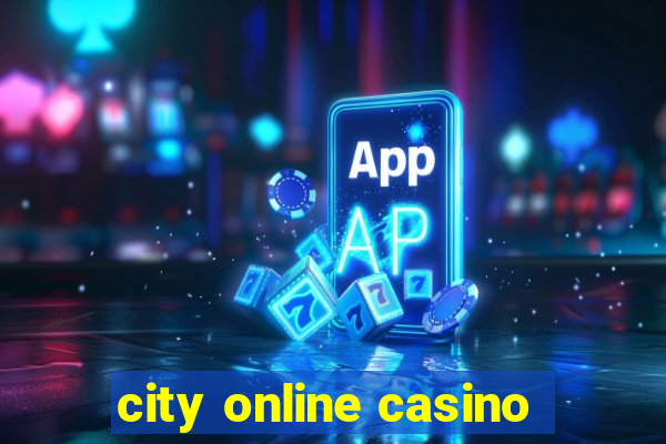 city online casino