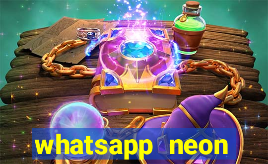 whatsapp neon consiga mais