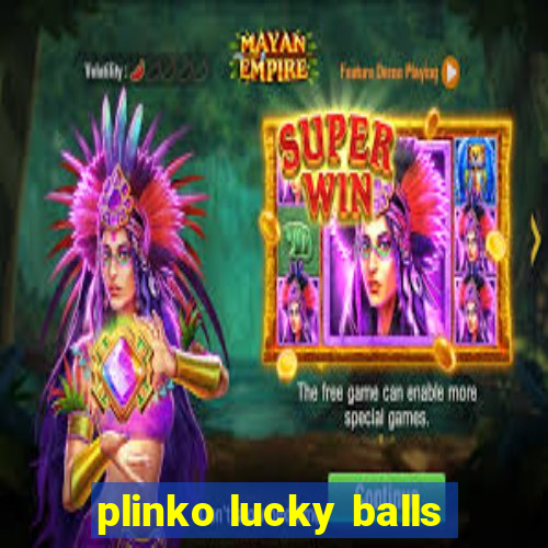 plinko lucky balls