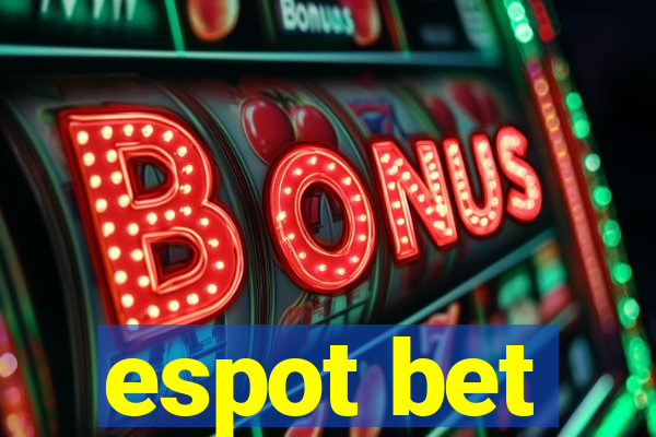 espot bet