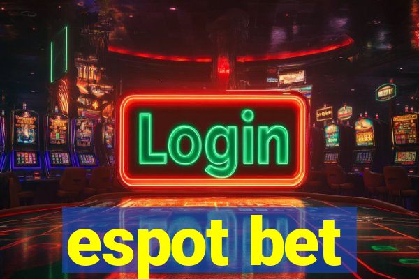 espot bet