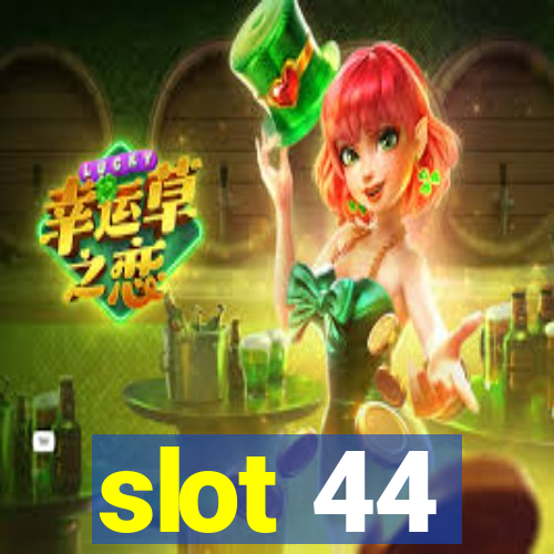 slot 44