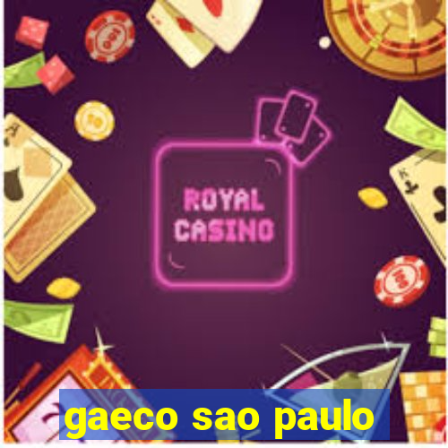 gaeco sao paulo