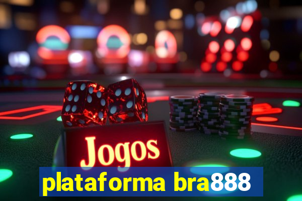 plataforma bra888