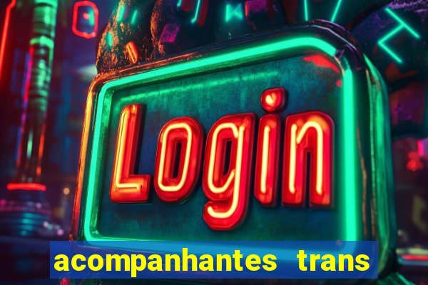 acompanhantes trans em santos