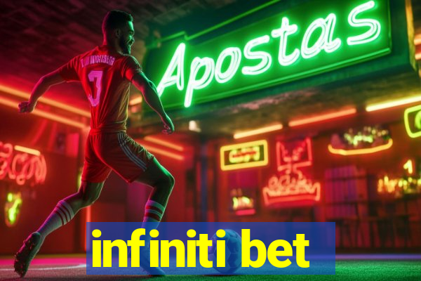 infiniti bet