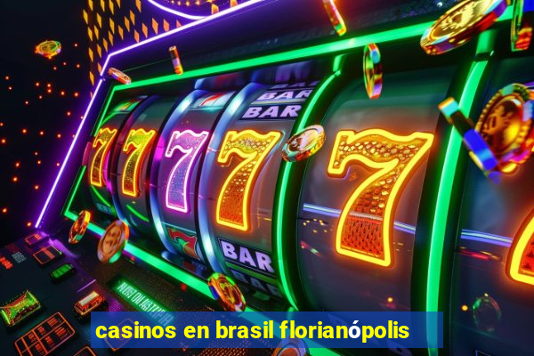 casinos en brasil florianópolis