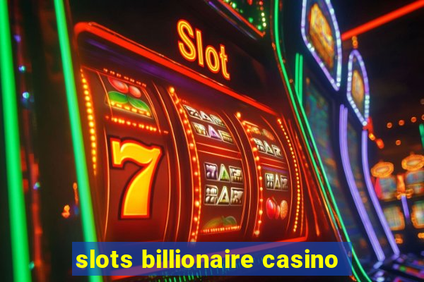 slots billionaire casino