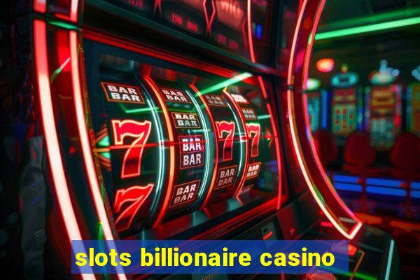 slots billionaire casino