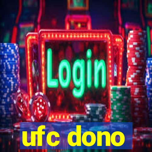 ufc dono