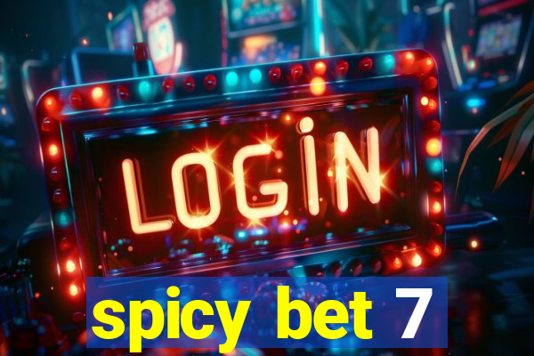 spicy bet 7