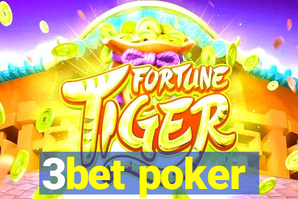 3bet poker