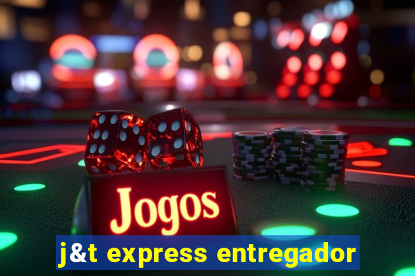 j&t express entregador