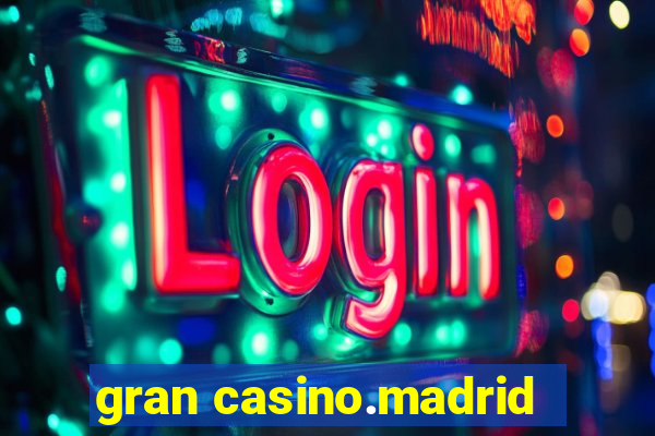 gran casino.madrid