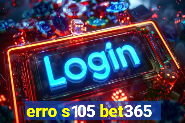 erro s105 bet365