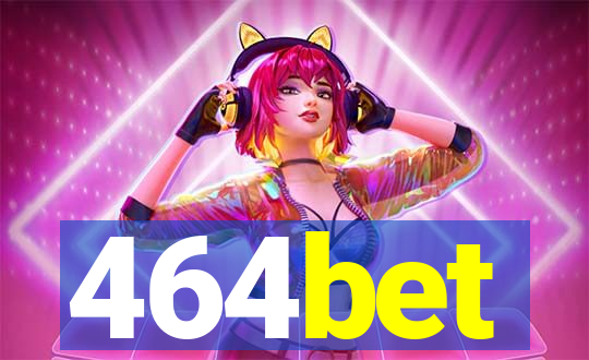 464bet