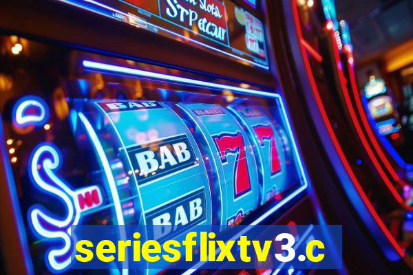 seriesflixtv3.com