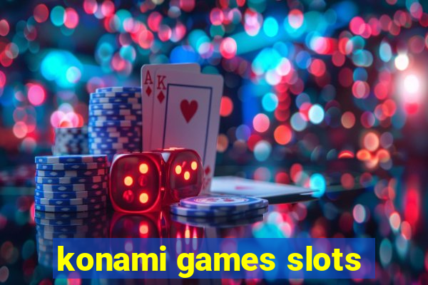 konami games slots