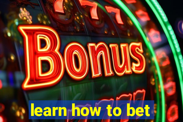 learn how to bet